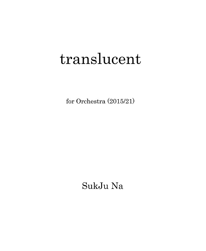 translucent for orchestra (2015/22)
