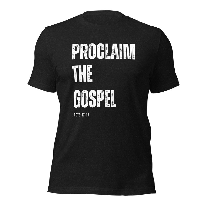 Proclaim the Gospel Shirt