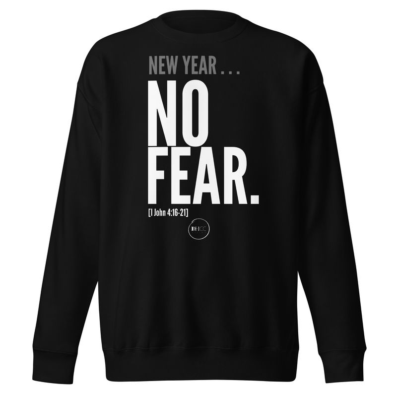 New Year, No Fear Premium Sweatshirt