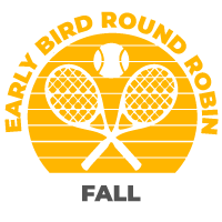 Fall Early Bird Round Robin