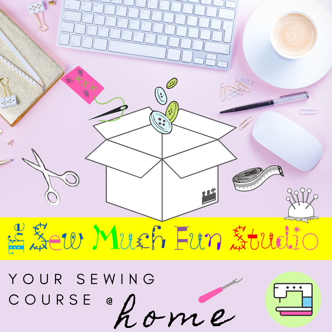 Our N E W 'Sewing course in a box' - LEARN TO SEW @ HOME!