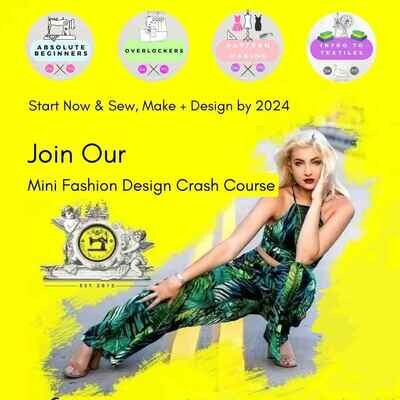 The Mini Fashion Design Crash Course - start Mid OCT & completed before 2024!