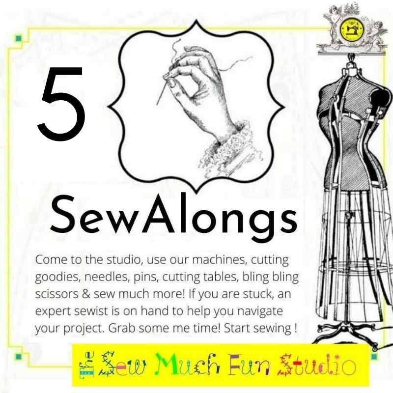 5 X SewAlongs -  attend whenever your schedule permits