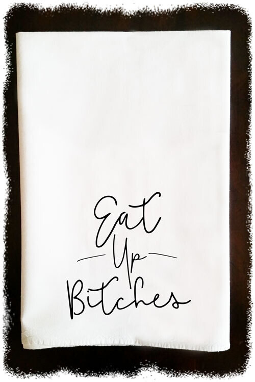 Eat Up Bitches