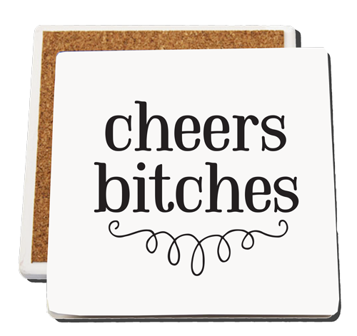 Cheers Bitches