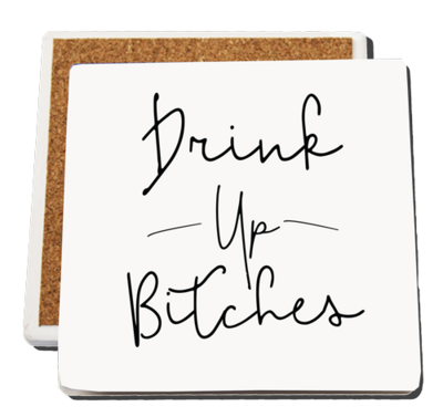 Drink Up Bitches