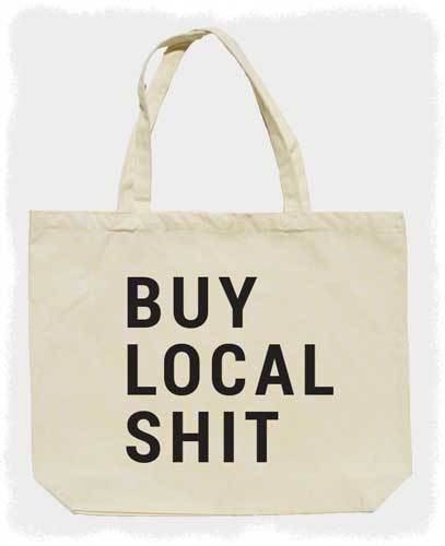 Buy Local Shit