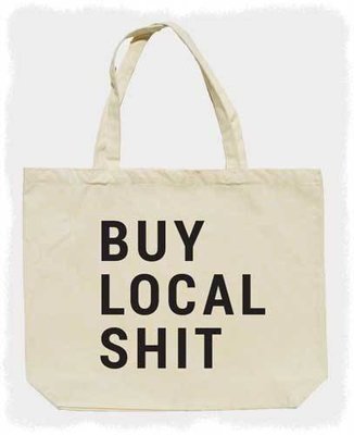 Buy Local Shit