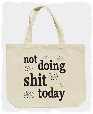 Not Doing Shit