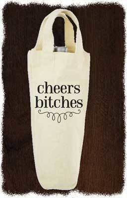 Cheers Bitches