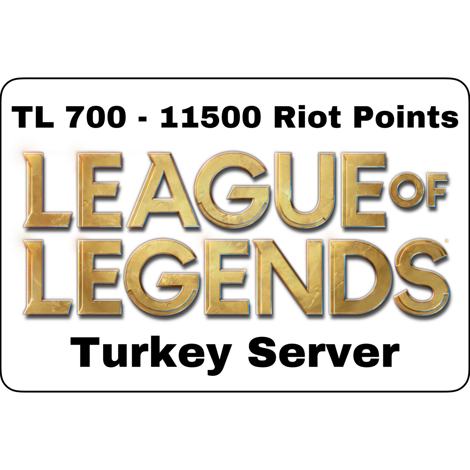 League of Legends TL 700 Turkey Server 11500 Riot Points