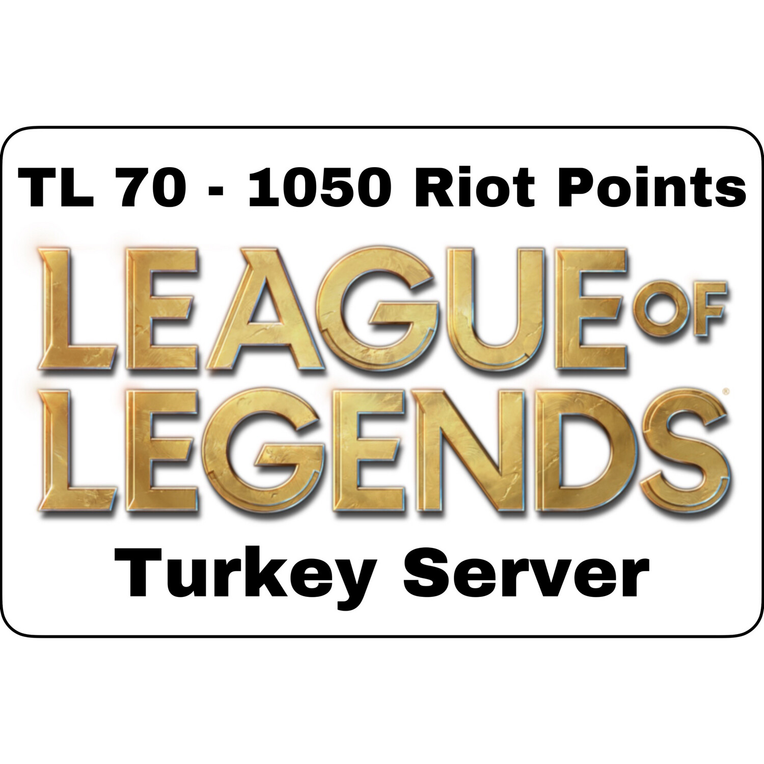 League of Legends TL 70 Turkey Server 1050 Riot Points