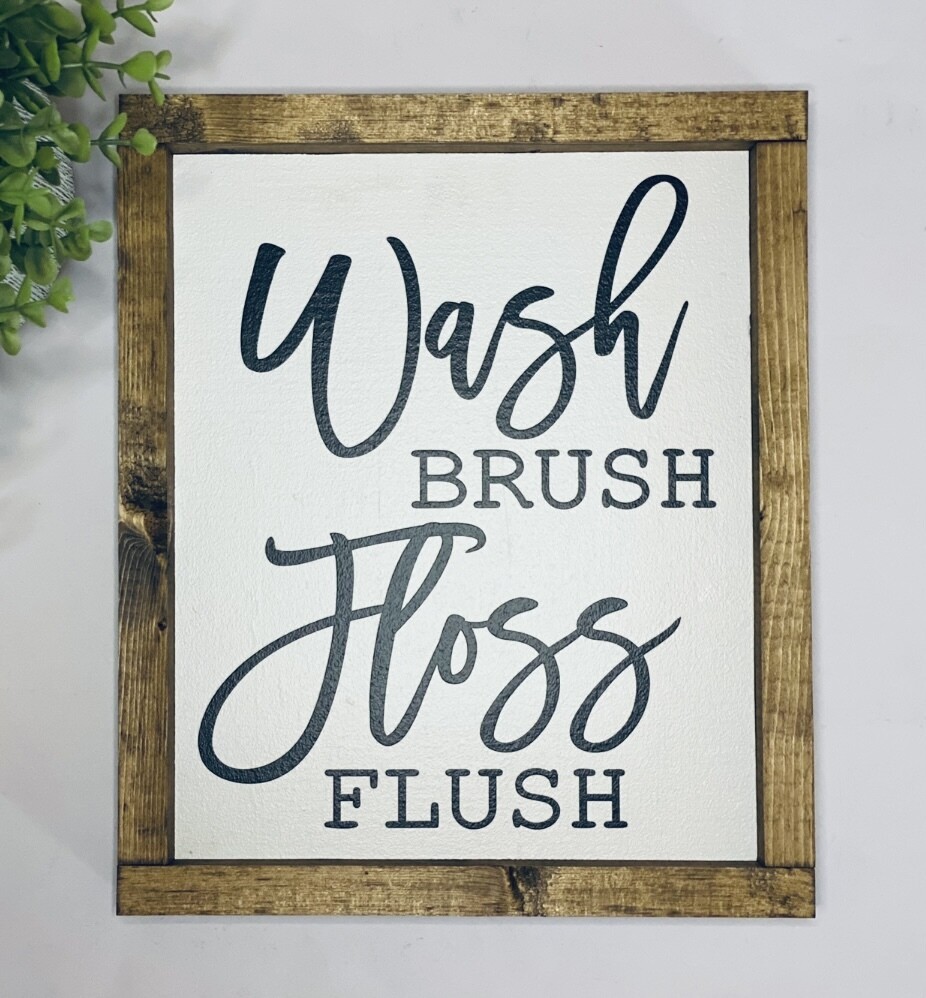 Wash, Brush, Floss, Flush