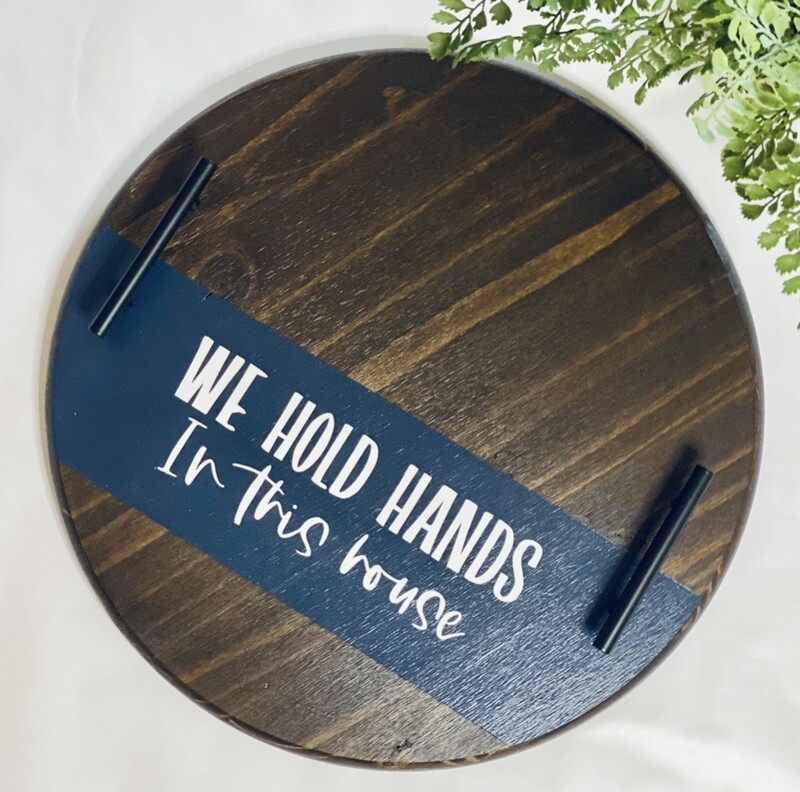 &quot;We Hold Hands&quot; Round Tray, 18&quot;