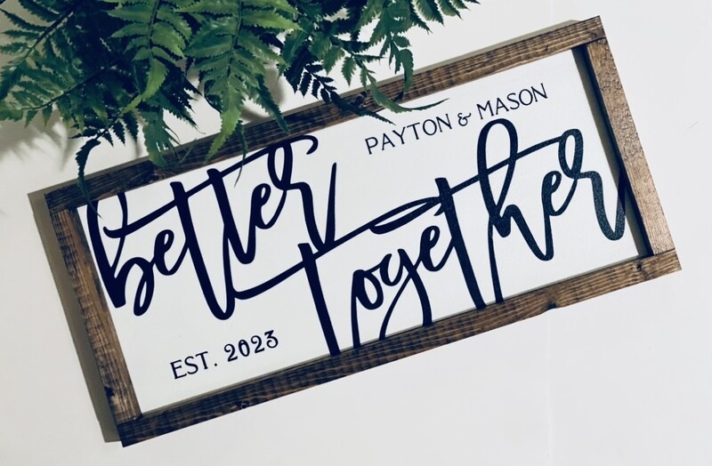 Personalized Better Together Sign