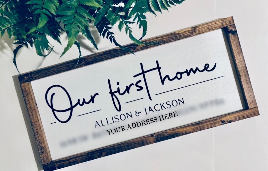 Personalized New Home -OR- Our First Home Sign