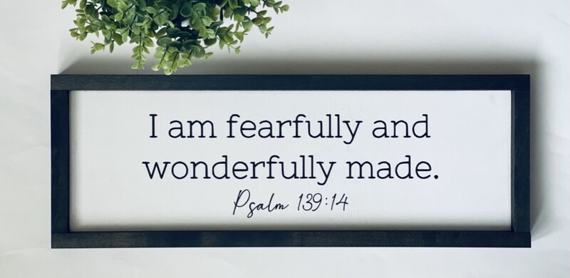 Fearfully &amp; Wonderfully Made Sign