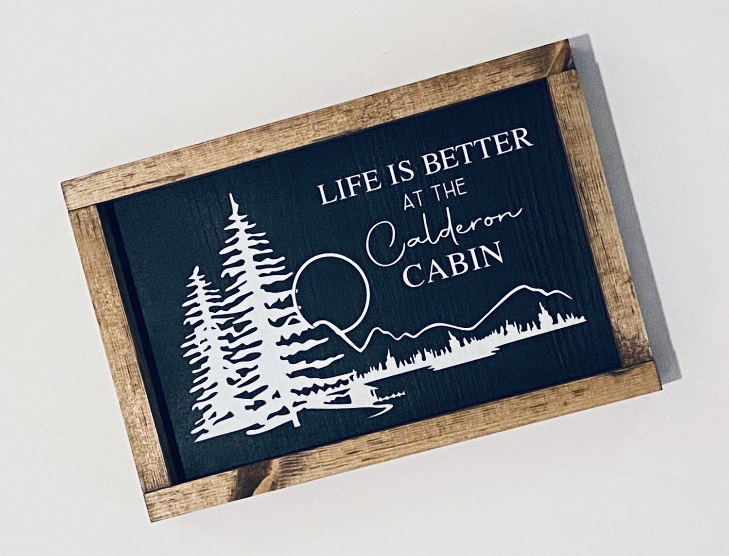Personalized Life is Better at the Cabin Sign