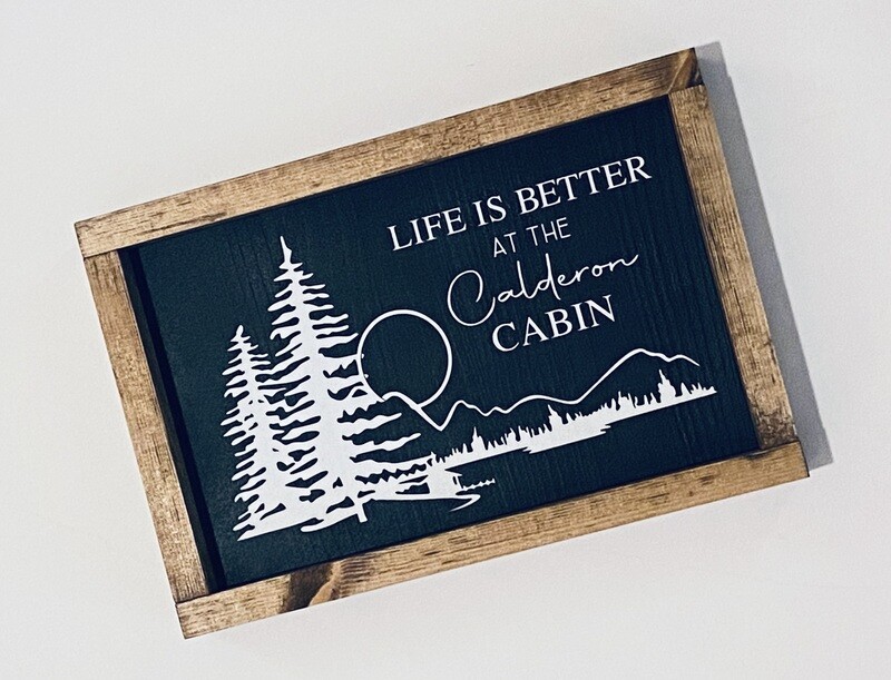 Personalized Life is Better at the Cabin Sign