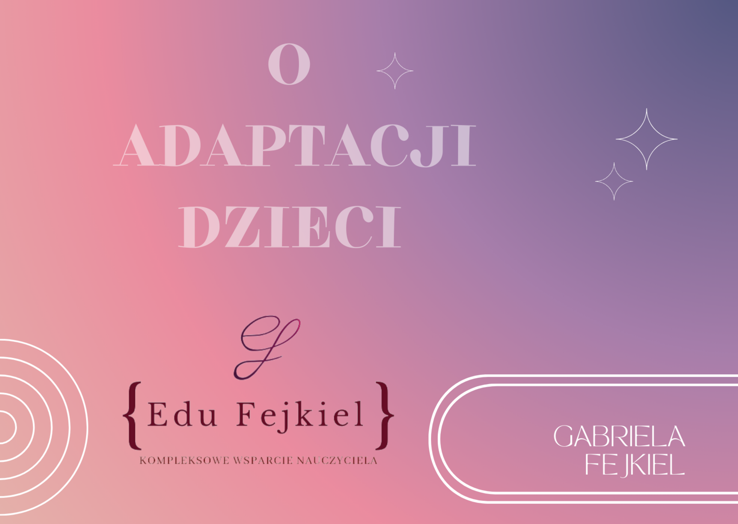 Webinar: O Adaptacji dzieci +  zaświadczenie