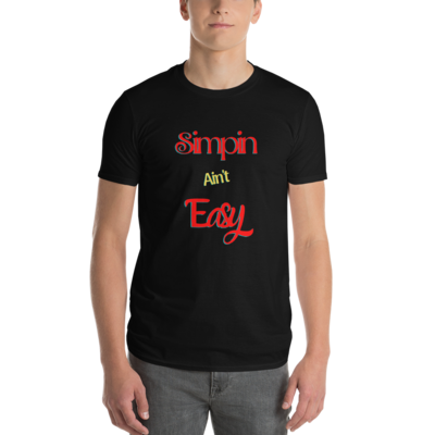Simpin Ain't Easy Short-Sleeve T-Shirt