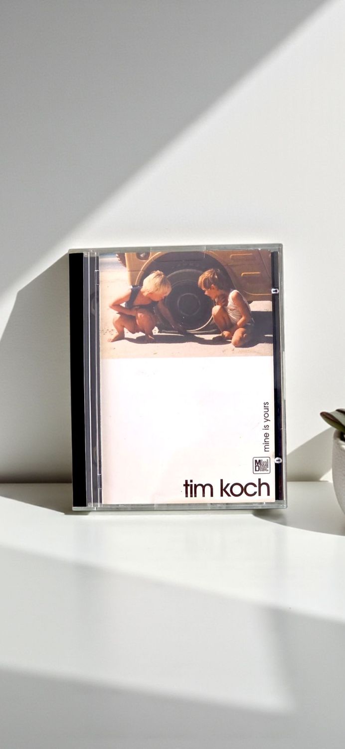 Tim Koch - Mine Is Yours