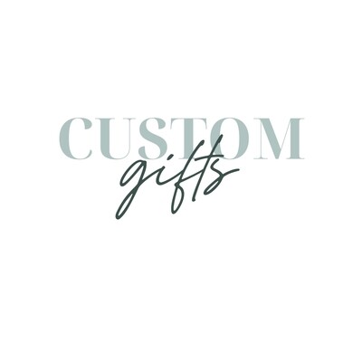 Custom Gifts