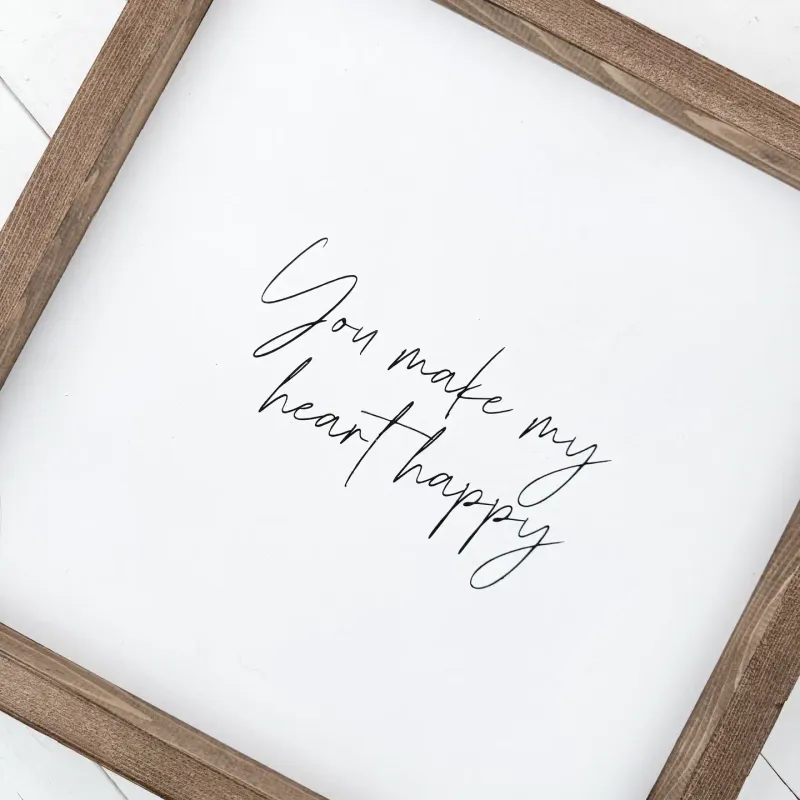 You make my heart happy