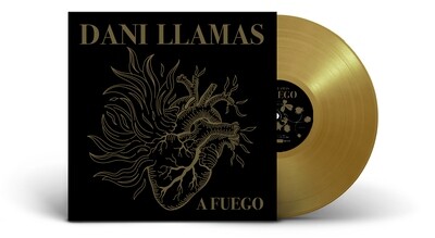 'A Fuego' de Dani Llamas, LP 180g. Golden Shit, edición EXCLUSIVA numerada y limitada a 50 copias.