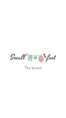 Small Foot &quot;The Brand&quot;