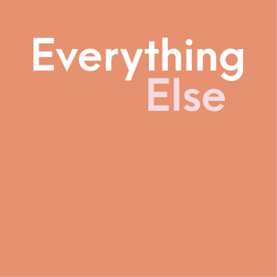 Everything Else