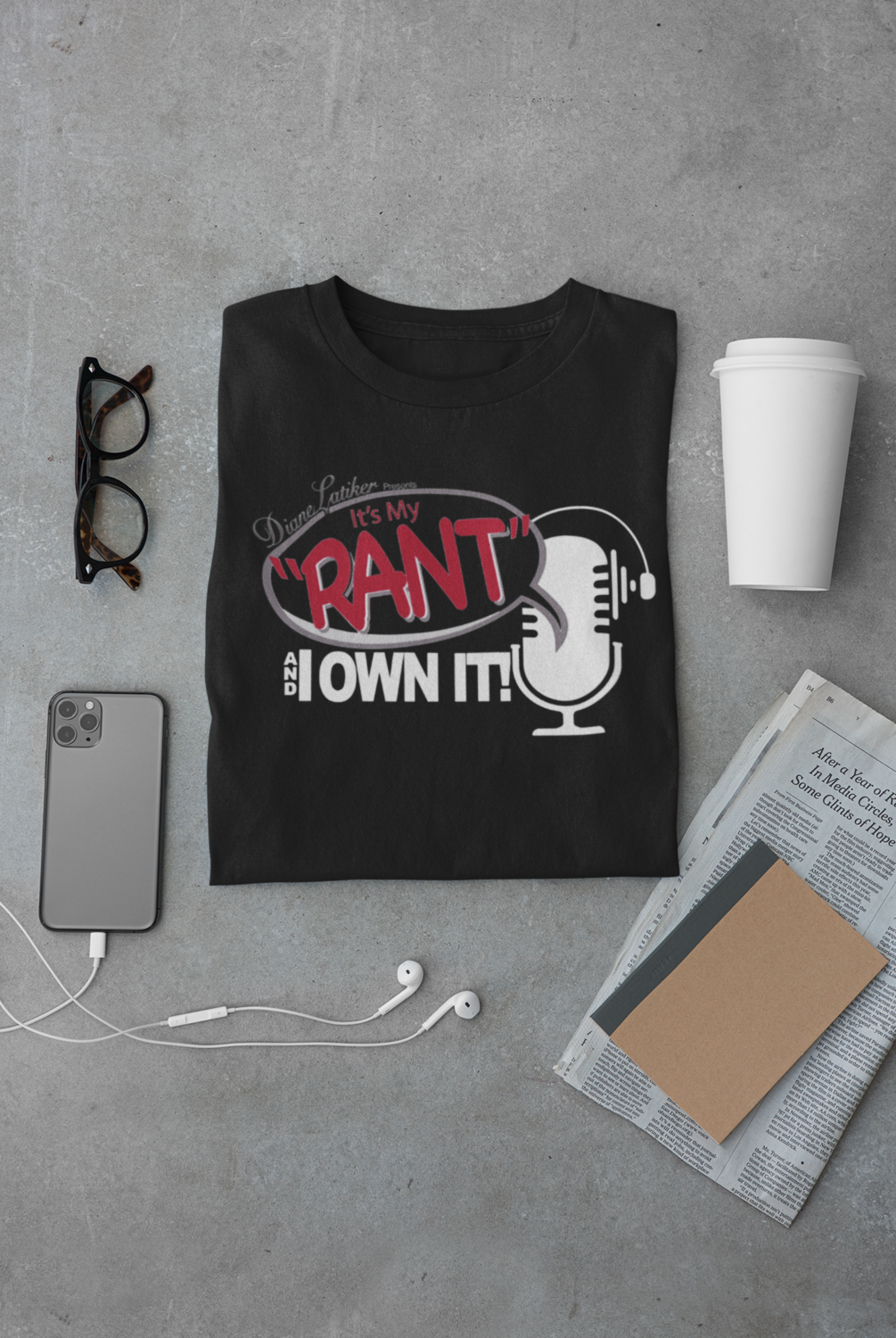 “It’s My “Rant” and I Own It” Tee