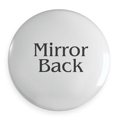 Mirror Back