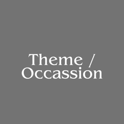 Theme / Occassion
