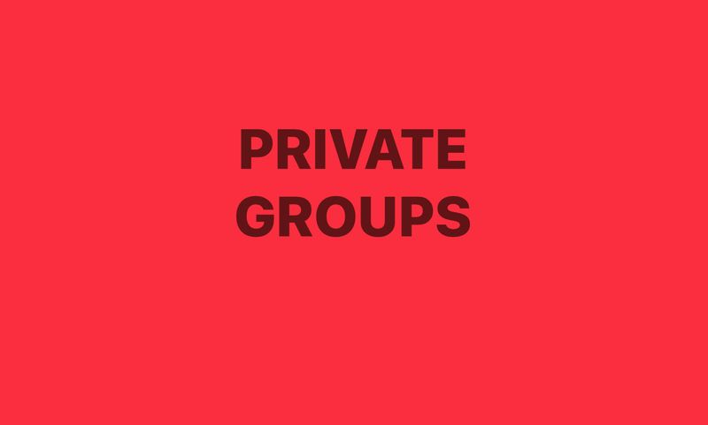Private Groups