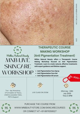 Anti Pigmentation Therapeutic Treatment Making LIVE  Workshop on 23rd &amp; 24th July 2025