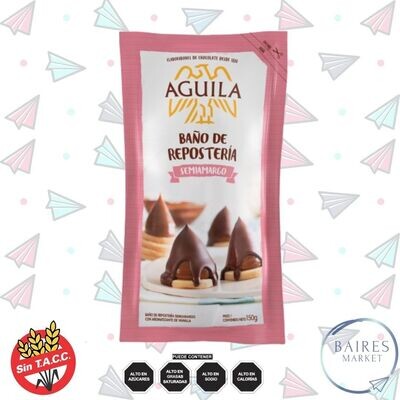 Baño Repostería Chocolate Semiamargo, Aguila, Sin Tacc, 150 g / 5,29 oz