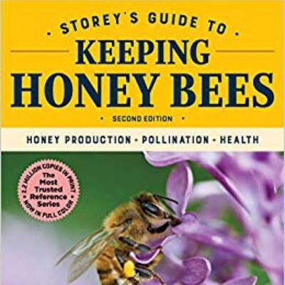 Storey's Guide To Keeping Honey Bees Second Edition