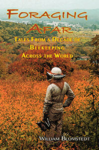 Foraging Afar: Tales from A Decade of Beekeeping Across the World