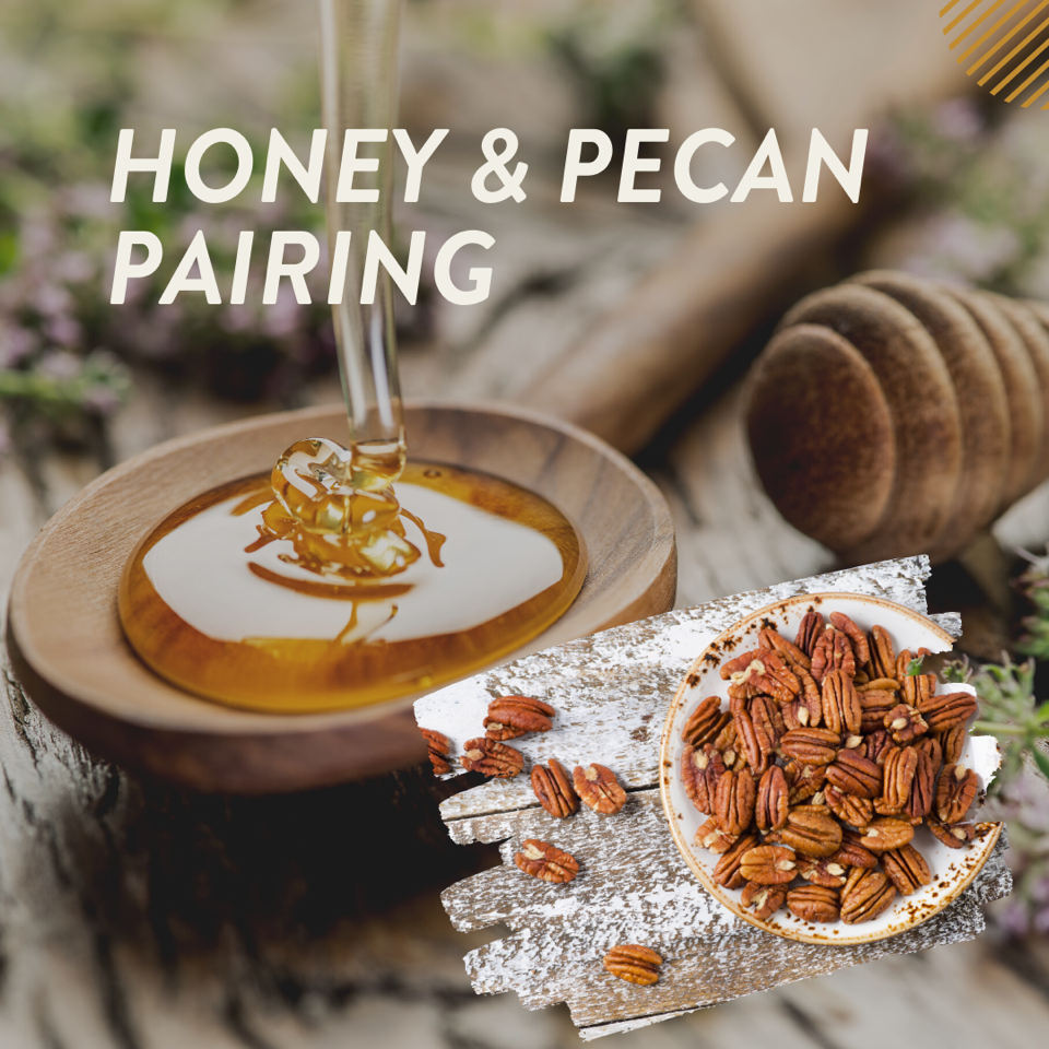 Honey & Pecan Pairing