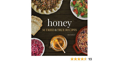 Honey 50 Tried & True Recipes