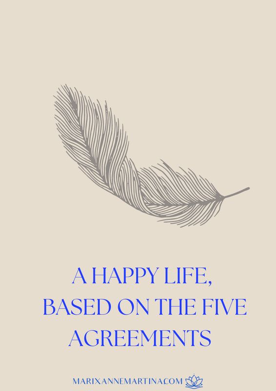 Workbook: A Happy life based on the 5 agreements