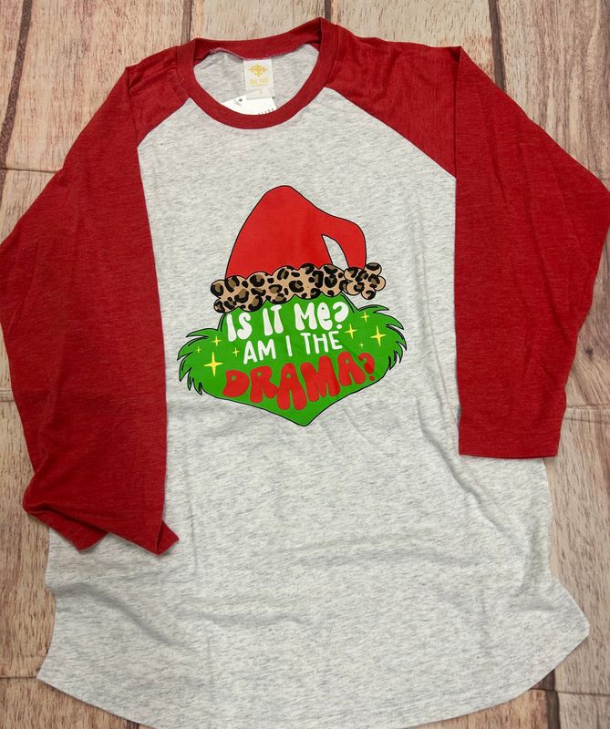 Is It Me? Am I The Drama? 3/4 Sleeve Tee