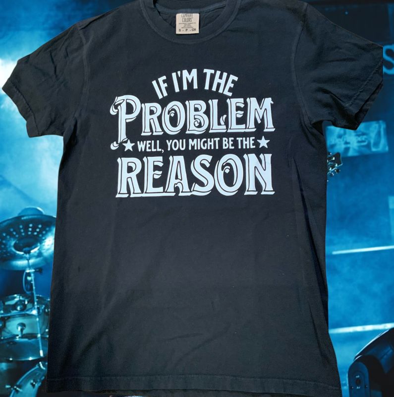 If I&#39;m The Problem Unisex Comfort Color