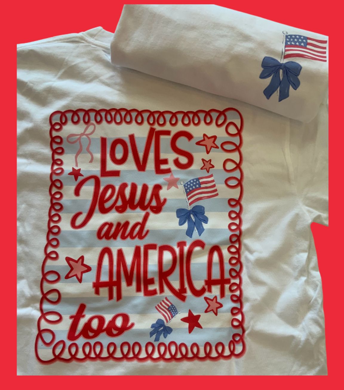 Loves Jesus and America too Comfort Color tee