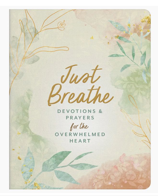 Just Breathe Devotions &amp; Prayers