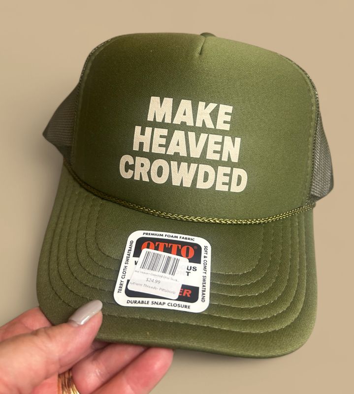 Make Heaven Crowded Otto Trucker Hat