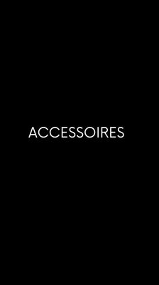 ACCESSOIRES