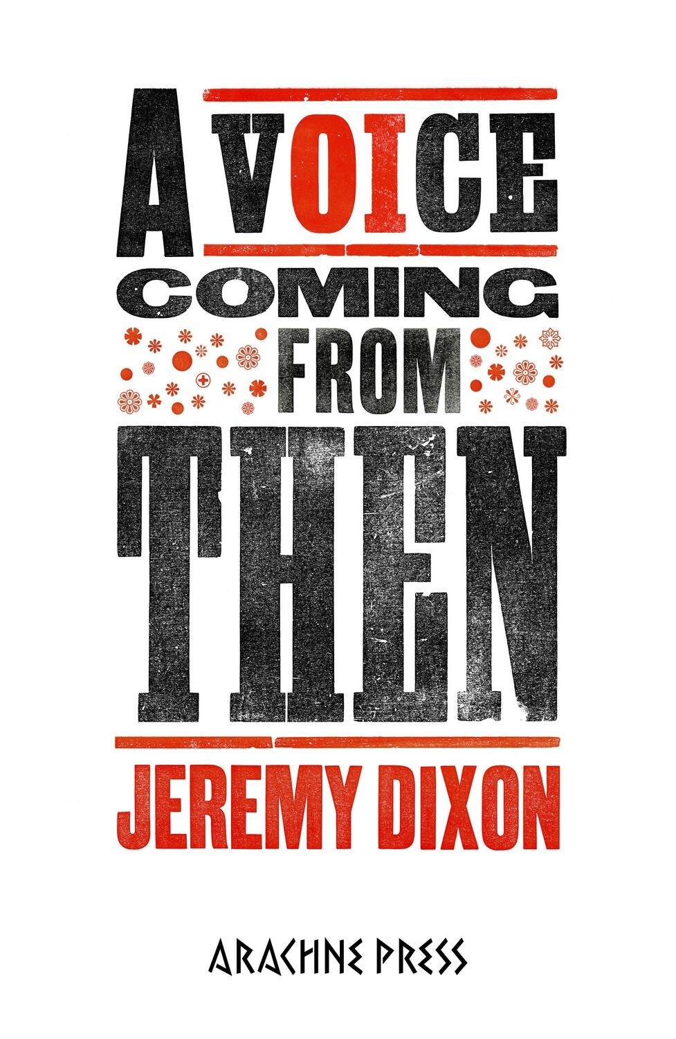 A Voice Coming From Then by Jeremy Dixon