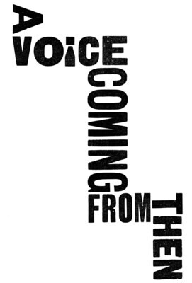 A Voice Coming From Then by Jeremy Dixon